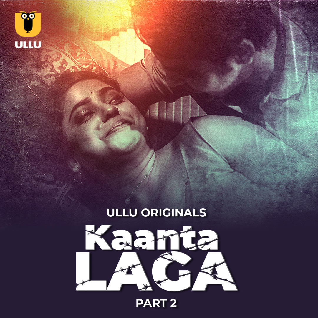 Kaanta Laga Part 02 2024 Ullu Hindi Web Series Full Movie